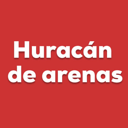 Huracán de arenas: ofertas en arenas y areneros